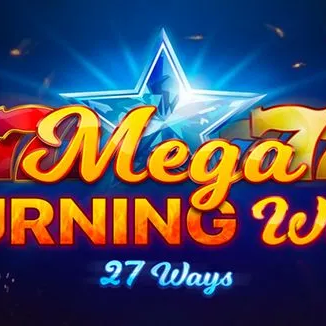 Mega Burning Wins: 27 ways